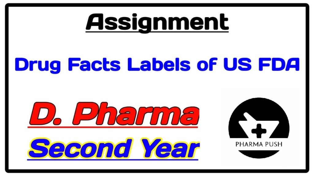 Drug Facts Labels of US FDA assignment