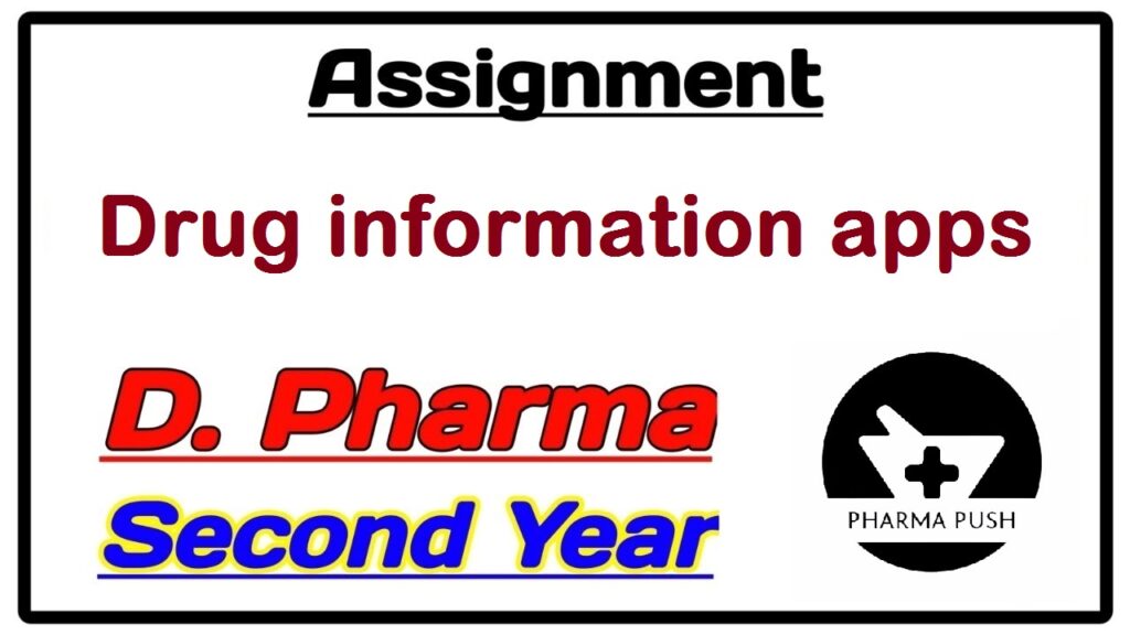 Drug information apps pharmacology assignment