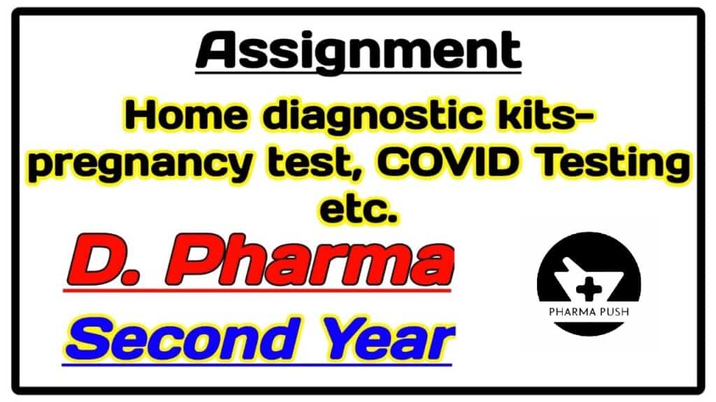 Home Diagnostic Kits - Pregnancy Test, COVID testing etc assignment