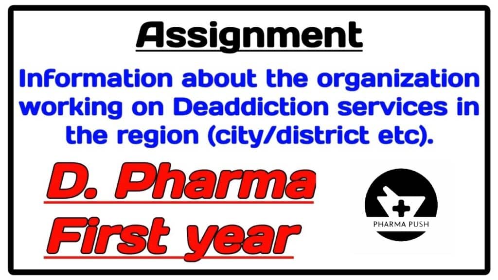 Information about the organizations working on de-addiction services in the region (city, district, etc) Assignment