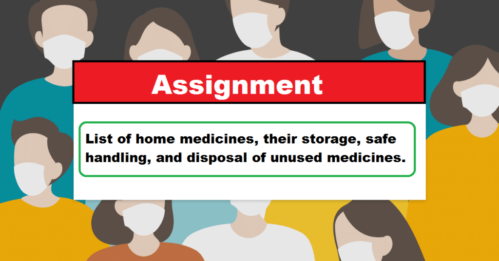 List of home medicines their storage safe handling and disposal of unused medicines