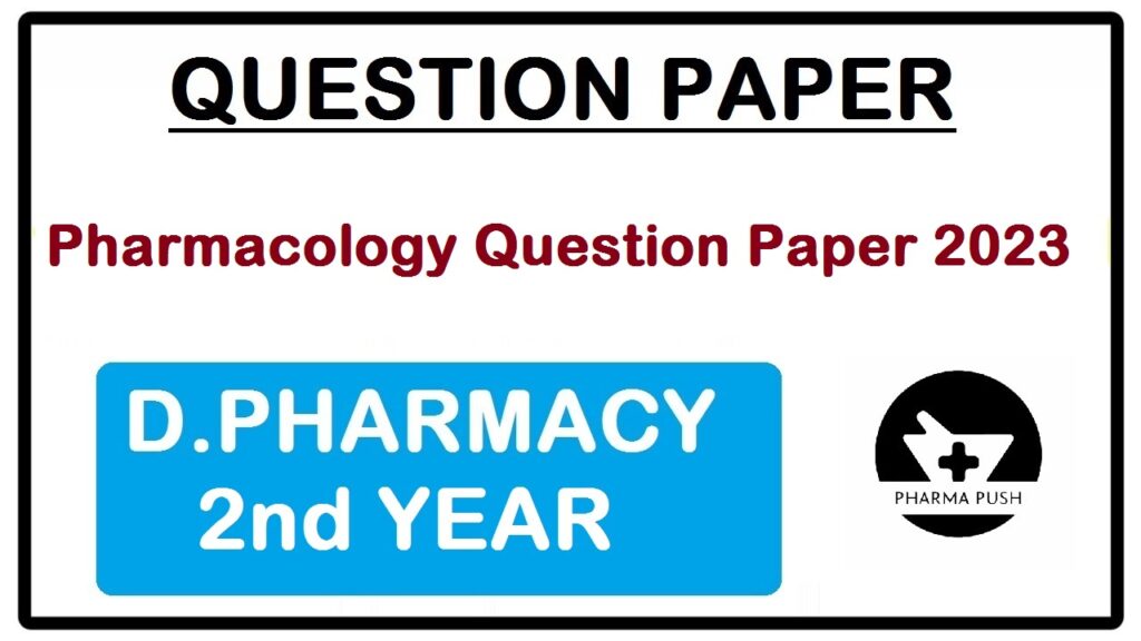 Pharmacology Question Paper 2023