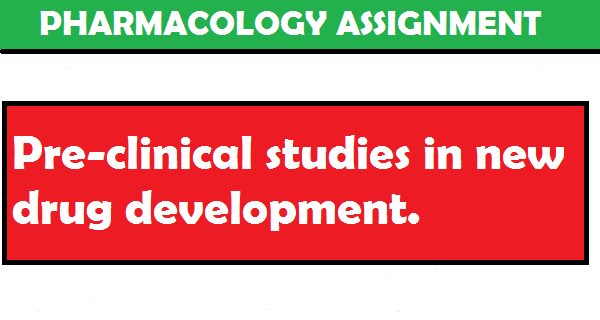 Pre-clinical studies in new drug development