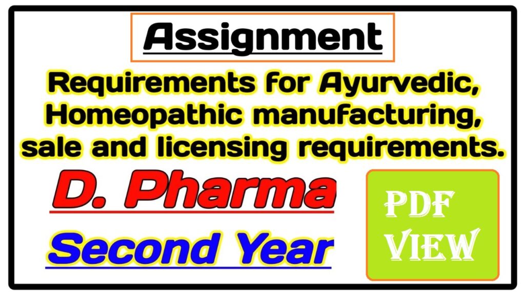 Requirements for Ayurvedic Homeopathic manufacturing sale and licensing requirements assignment