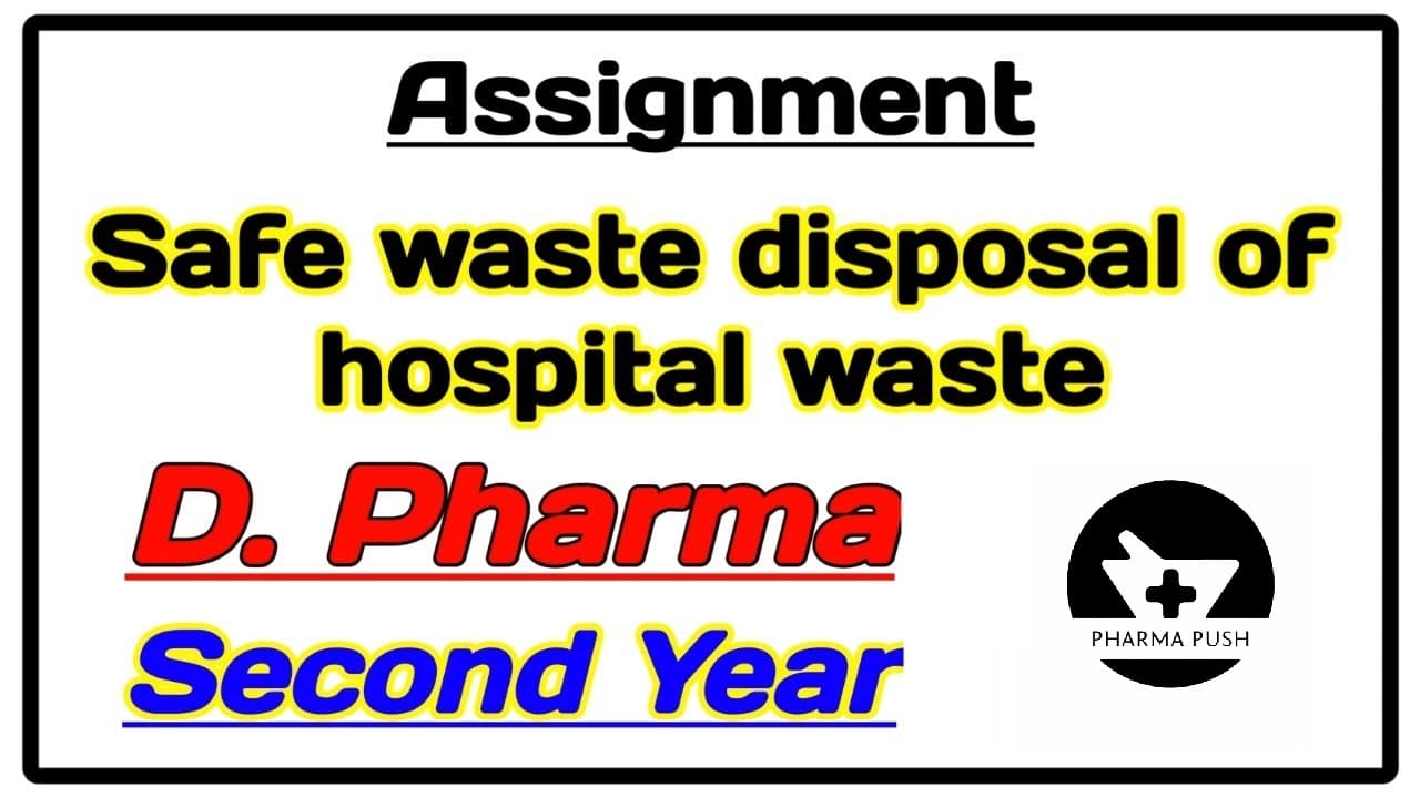 Safe waste disposal of hospital waste assignment