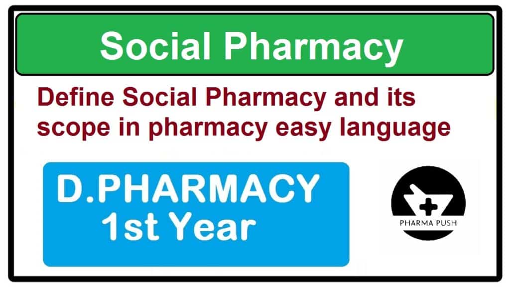 Define Social Pharmacy and its scope in pharmacy easy language