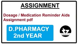 Dosage/Medication Reminder Aids Assignment pdf