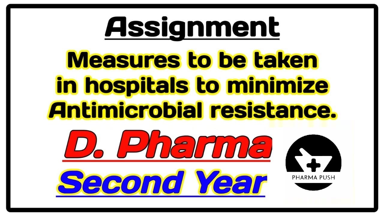 Measures to be taken in hospitals to minimize Antimicrobial Resistance assignment