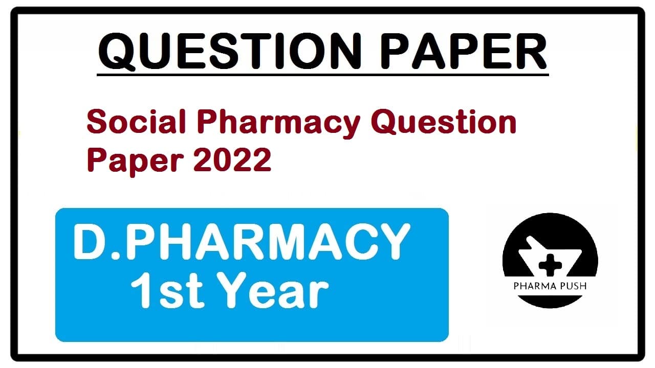 Social Pharmacy Question Paper 2022
