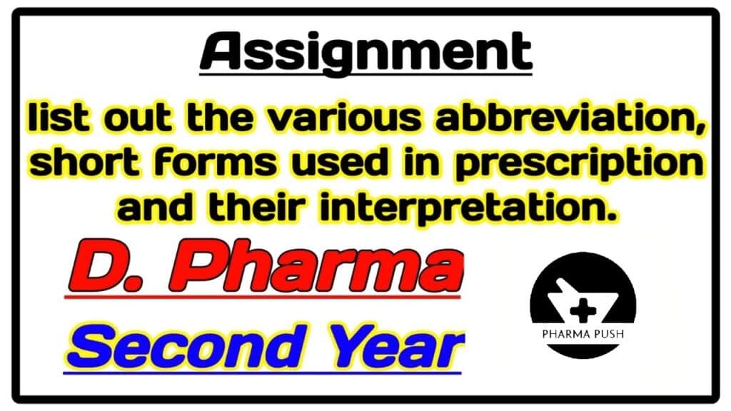 List out the various abbreviations, short forms used in prescriptions and their interpretation assignment