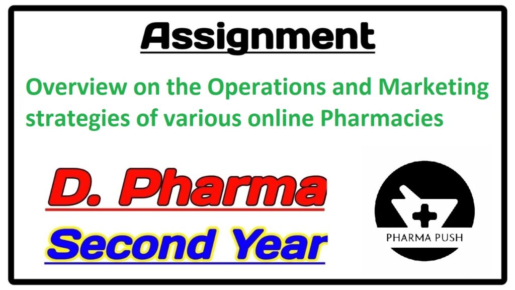 Overview on the operations and marketing strategies of various online pharmacies